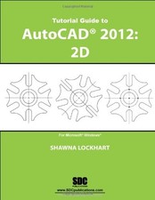 Tutorial Guide to AutoCAD 2012 - GOOD