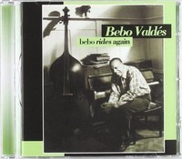 Audio Cd - Bebo Valdes - Bebo Rides Again - Discmedi -D- Neu