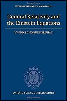 Yvonne Choquet-Bruha - General Relativity and the Einstein Equations - - X555z