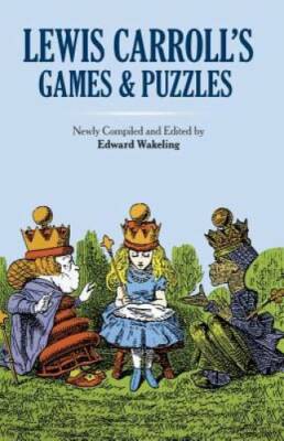 Lewis Carroll's Games and Puzzles (Dover Recreational Math) - Paperback - GOOD