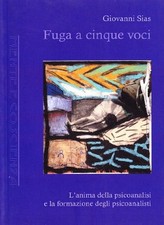 Fuga a cinque voci - Giovanni Sias (Antigone Edizioni) [2008]