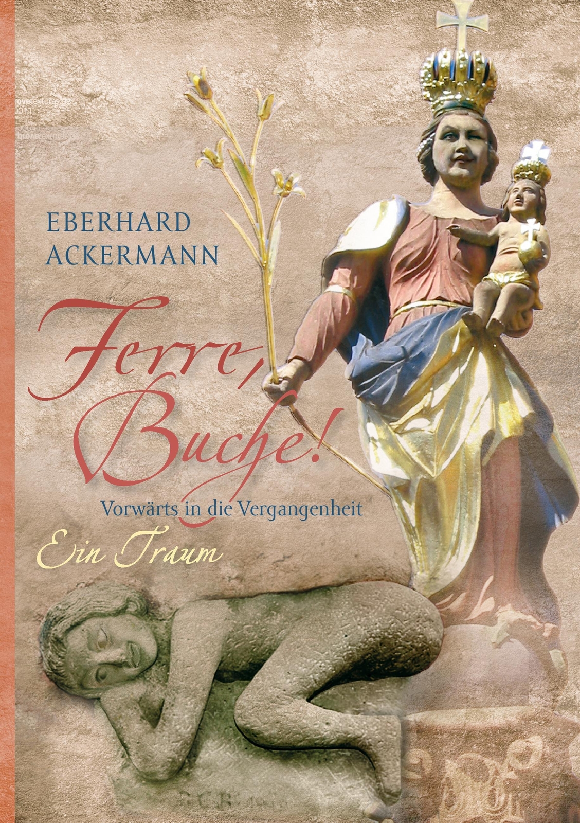 Thumbnail - Ferre, Buche | Eberhard Ackermann | Vorwärts In Die Vergangenheit. Ein