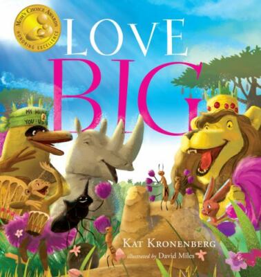 Love Big: A Sweet Story on the Power of K- 1626346003, hardcover, Kat Kronenberg