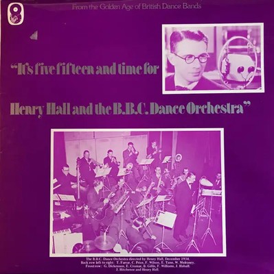 LP Henry Hall And The BBC Dance Orchestra Its Five-Fifteen And Time For Henry
