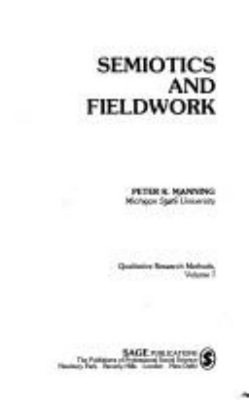 Semiotics and Fieldwork Hardcover Peter K. Manning