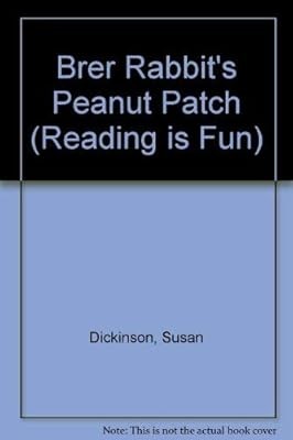 Brer Rabbits Peanut Patch (Reading is Fun S.), Dickinson, Susan, Used; Very Good