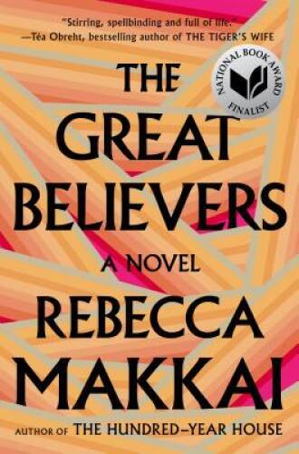 The Great Believers - Hardcover By Makkai, Rebecca - GOOD