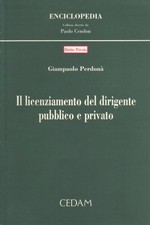 Il licenziamento del dirigente pubblico e privato - Giampaolo Perdonà 