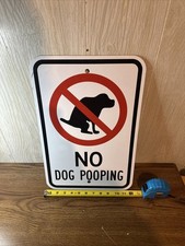 "No Dog Pooping" Sign  12" x 18" Aluminum