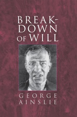 Ainslie - Breakdown of Will - New hardback or cased book - 25 - X555z