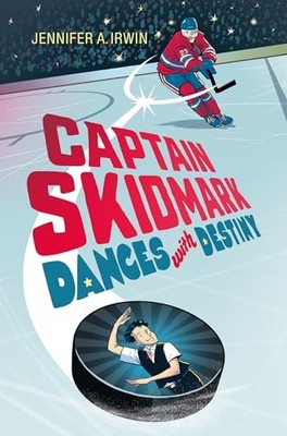 Captain Skidmark Dances with Destiny by Jennifer A. Irwin (2023, Hardcover)