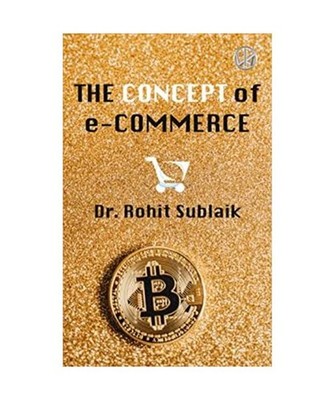The Concept of e-Commerce, Sublaik, Dr Rohit