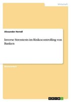 Inverse Stresstests Im Risikocontrolling Von Banken Alexander Herndl