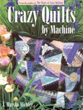 Crazy Quilts by Machine - Paperback By Michler, J Marsha - GOOD