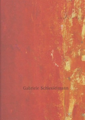 Licht und Farbe - Gabriele Schlesselmann. Vorwort von Elfi Kreis. Schlesselmann,