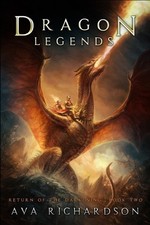 Dragon Legends (return Of The Darkening Series) (volume 2) By Ava Richardson