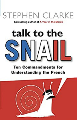 Talk to the Snail Paperback Stephen Clarke