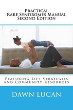 Practical Rare Syndromes Manual Second Edition: Featuring Strategies & Resources
