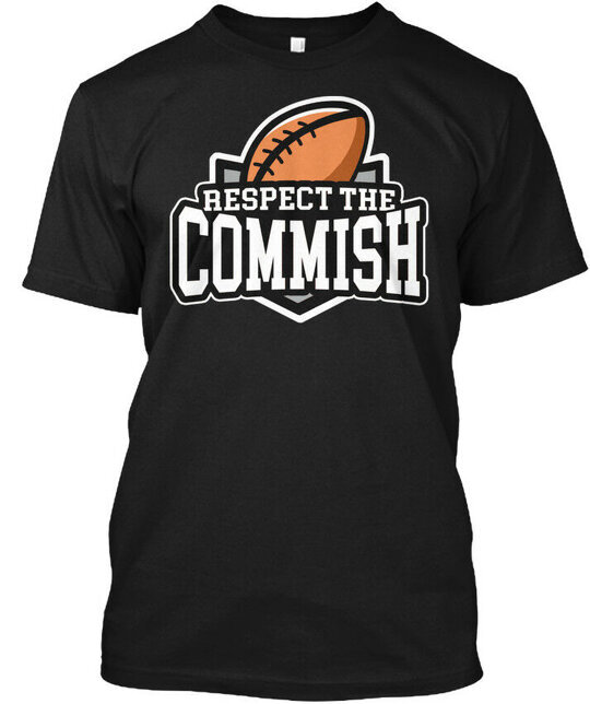 Respect The Commish USA-Made Fantasy Football Tee Sizes S-5XL  