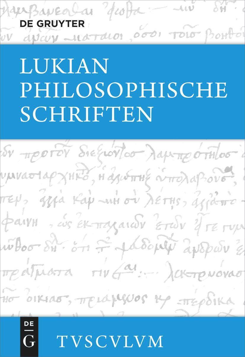 Thumbnail - Philosophische Schriften | Griechisch - Deutsch | Lukian | Deutsch |