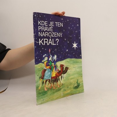Kde je ten právě narozený král?  |  kolektiv