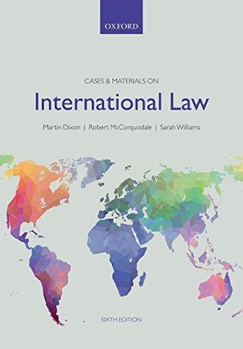 Cases & Materials on International Law - Dixon, Martin