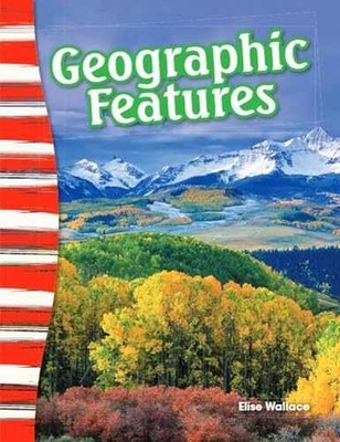 Geographic Features - Social Studies - Paperback, by Elise Wallace - Very Good
