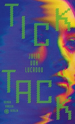 Tick Tack, Julia von Lucadou