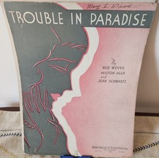 Trouble In Paradise Ned Weaver & Milton Ager & Jean Schwartz 1933 Sheet Music Trouble In Paradise Ned Weaver & Milton Ager & Jean Schwartz 1933 Sheet Music