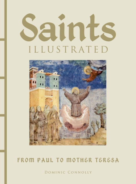 Saints Illustrated by Dominic Connolly (Hardback Book)