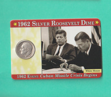 1962 SILVER ROOSEVELT DIME IN TIMELINE CARD OF JOHN F.KENNEDY &  MISSILE CRISIS