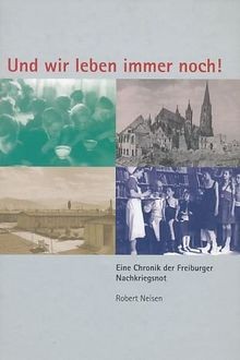Und wir leben immer noch!: Eine Chronik der Freibur... | Buch | Zustand sehr gut
