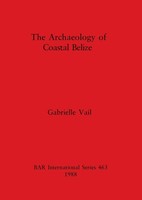 The Archaeology Of Coastal Belize | Gabrielle Vail | Taschenbuch | Englisch