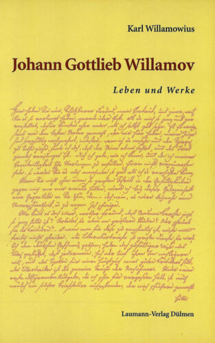 Johann Gottlieb Willamov Leben und Werke von Karl Willamowius - Bild 1 von 1