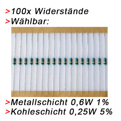 100  Widerstände Metallschicht Metallfilm 0,6W 1% Kohleschicht 0,25W 5%  WÄHLBAR