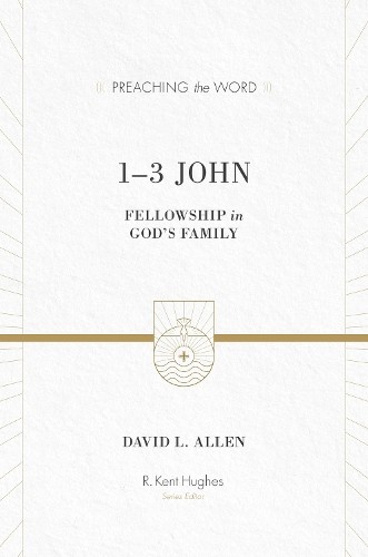 1-3 John by David L. Allen, R. Kent Hughes - 9781433502859