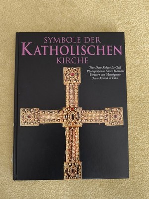 Buch Symbole der Katholischen Kirche Gall, Dom Robert Le: