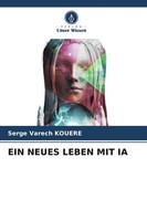 Serge Varech Kouere | EIN Neues Leben MIT IA | Taschenbuch | Deutsch (2026)