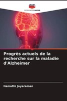 Ilamathi Jayaraman | ProgrèS Actuels De La Recherche Sur La Maladie D'alzheimer
