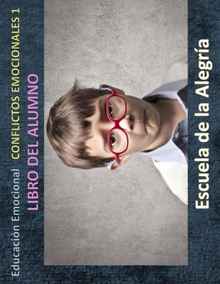 Educacion Emocional - Conflictos emocionales 1 - Libro del alumno: Educamos para