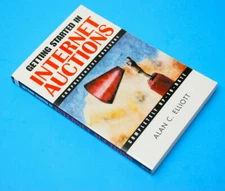 Getting Started in Internet Auctions by Alan C. Elliott (2000, Trade Paperback)