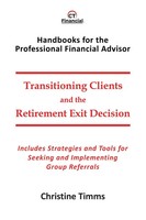 Christine Timms | Transitioning Clients And The Retirement Exit Decision | Buch