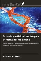 Kaushik A. Joshi | SíNtesis Y Actividad AntifúNgica De Derivados De Tiofeno
