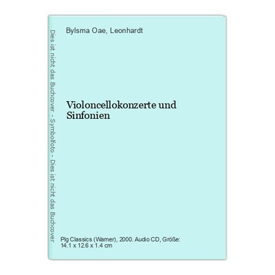 Violoncellokonzerte und Sinfonien Bylsma Oae  und  Leonhardt: