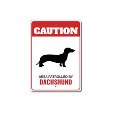 Patrolled By Dachshund Caution Metal Sign Wall Decor Beware Warning Breed Pet