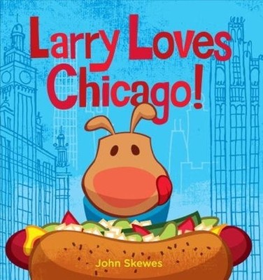 John Skewes Larry Loves Chicago! (Kartonbuch) Larry Gets Lost (US IMPORT)