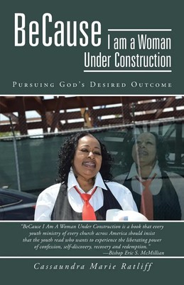 Cassaundra Marie Ratliff | Because I Am a Woman Under Construction | Taschenbuch