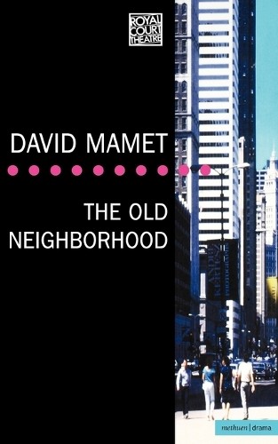 The Old Neighbourhood (Royal Court writers series) ... by Mamet, David Paperback