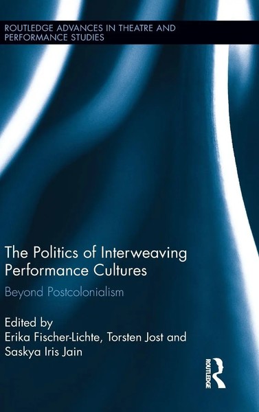 Erika Fischer-Lichte (U. A.) | The Politics Of Interweaving Performance Cultures-image