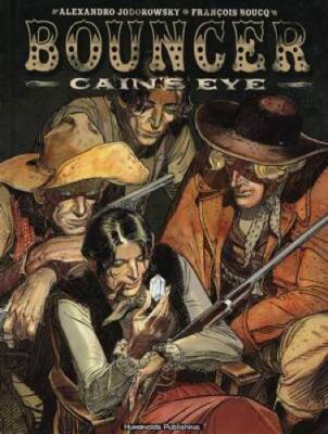 Bouncer: Cain's Eye - Hardcover By Jodorowsky, Alexandro - GOOD